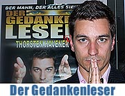 Thorsten Havener ist "Der Gedankenleser" - zu erleben am 21.10.2006 im Carl Orff Saal, Gasteig Wir haben jetzt exklusiv einen Test mit ihm gemacht - Sie werden staunen... (Foto: Markikka-Laila Maisel)